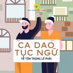 Ca Dao Tục Ngữ Về Tôn Trọng Lẽ Phải